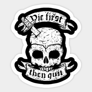 Die first then quit badass skull vintage motivational Sticker